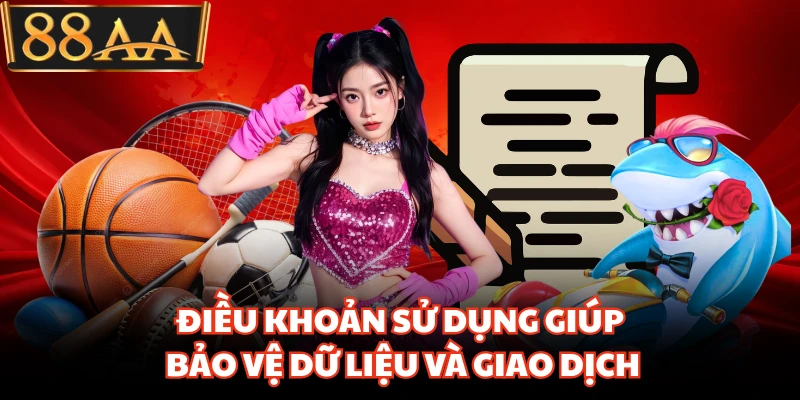 Điều Khoản Sử Dụng 88AA Cần Đọc Kỹ Trước Khi Tham Gia 2 Điều khoản sử dụng giúp bảo vệ dữ liệu và giao dịch